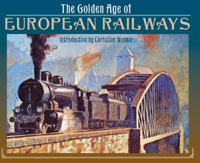 Golden Age European Railways. Wydawca: Seaforth Publishing. SmakLiter.pl Opakowanie Golden Age European Railways