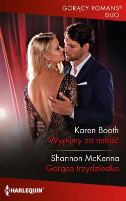 Gorący Romans Duo 10\Wypijmy za miłość. Autor: Karen Booth;Shannon McKenna. SmakLiter.pl Okładka książki Gorący Romans Duo 10\Wypijmy za miłość