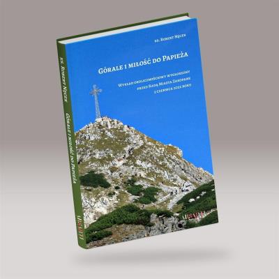 Okładka książki Górale i miłość do Papieża