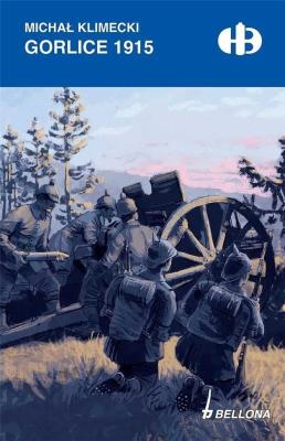 Gorlice 1915. Autor: Klimecki Michał. SmakLiter.pl Okładka książki Gorlice 1915