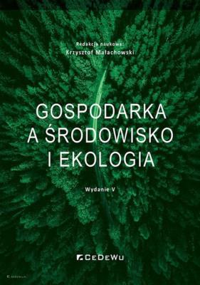 Okładka książki Gospodarka a środowisko i ekologia (wyd. V)