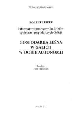 Gospodarka Leśna Galicji. Autor: Lipelt Robert. SmakLiter.pl Okładka książki Gospodarka Leśna Galicji