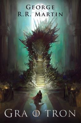 Gra o tron. Autor: George R.R. Martin. SmakLiter.pl Okładka książki Gra o tron