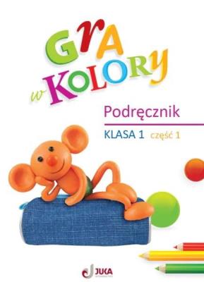 Okładka książki Gra w kolory SP 1 Podręcznik cz.1
