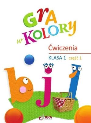 Gra w kolory SP 1 Zeszyt ćwiczeń cz.1. Autor: Barbara Mazur, Zagórska Katarzyna. SmakLiter.pl Okładka książki Gra w kolory SP 1 Zeszyt ćwiczeń cz.1