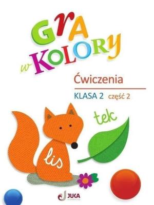 Gra w kolory SP 2 Ćwiczenia cz.2 + zakładka. Autor:   Praca zbiorowa. SmakLiter.pl Okładka książki Gra w kolory SP 2 Ćwiczenia cz.2 + zakładka