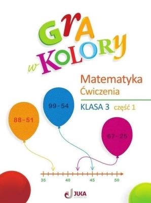 Gra w kolory SP 3 Ćwiczenia matematyczne cz.1. Autor:   Praca zbiorowa. SmakLiter.pl Okładka książki Gra w kolory SP 3 Ćwiczenia matematyczne cz.1