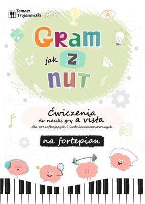 Gram jak z nut. Autor: Trojanowski Tomasz. SmakLiter.pl Okładka książki Gram jak z nut