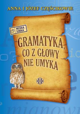 Okładka książki Gramatyka co z głowy nie umyka w.2023