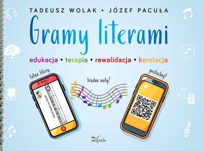 Okładka książki Gramy literami. Edukacja - terapia - rewalidacja..