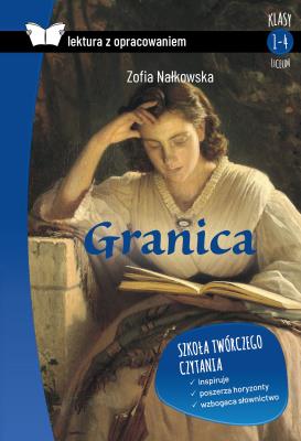 Granica. Lektura z opracowaniem. Autor: Nałkowska Zofia. SmakLiter.pl Okładka książki Granica. Lektura z opracowaniem