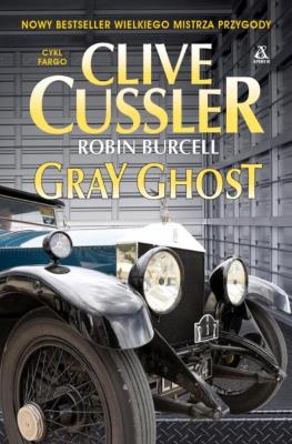 Gray ghost (wersja kieszonkowa). Autor: Clive Cussler, Burcell Robin. SmakLiter.pl Okładka książki Gray ghost (wersja kieszonkowa)