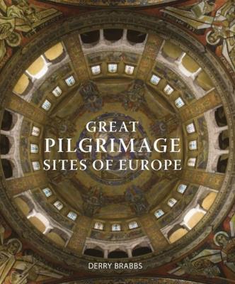 Great Pilgrimage Sites of Europe. Autor: Brabbs Derry. SmakLiter.pl Okładka książki Great Pilgrimage Sites of Europe