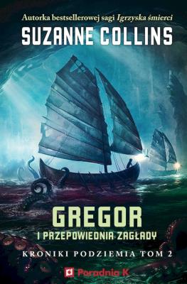 Gregor i przepowiednia zagłady. Autor: Suzanne Collins. SmakLiter.pl Okładka książki Gregor i przepowiednia zagłady