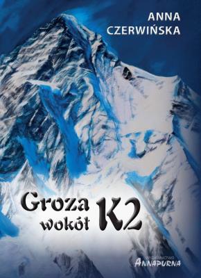Groza wokół K2 w.2. Autor: Anna Czerwińska. SmakLiter.pl Okładka książki Groza wokół K2 w.2