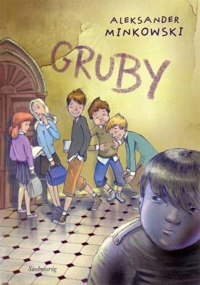 Gruby. Autor: Minkowski Aleksander. SmakLiter.pl Okładka książki Gruby