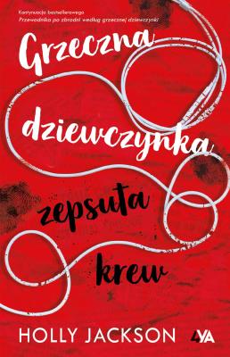 Grzeczna dziewczynka, zepsuta krew. Autor: HOLLY JACKSON. SmakLiter.pl Okładka książki Grzeczna dziewczynka, zepsuta krew