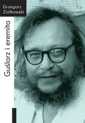 Guślarz i eremita. Autor: Ziółkowski Grzegorz. SmakLiter.pl Okładka książki Guślarz i eremita
