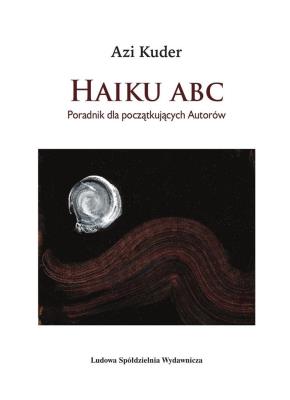 Okładka książki Haiku ABC. Poradnik dla początkujących autorów