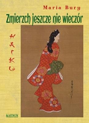 Okładka książki Haiku. Zmierzch jeszcze nie wieczór