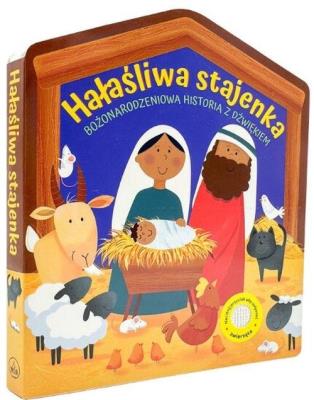 Okładka książki Hałaśliwa stajenka. Bożonarodzeniowa historia...