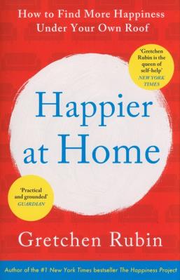 Happier at Home. Autor: Gretchen Rubin. SmakLiter.pl Okładka książki Happier at Home