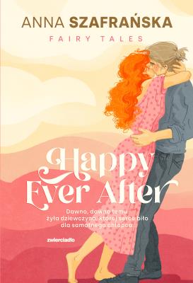 Happy Ever After. Autor: Szafrańska Anna. SmakLiter.pl Okładka książki Happy Ever After