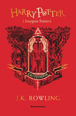 Harry Potter i Insygnia Śmierci. Gryffindor. Autor: J. K. Rowling. SmakLiter.pl Okładka książki Harry Potter i Insygnia Śmierci. Gryffindor