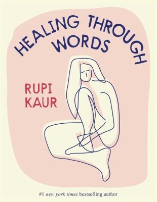 Healing Through Words. Autor: Rupi Kaur. SmakLiter.pl Okładka książki Healing Through Words