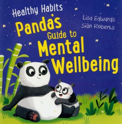 Healthy Habits: Panda's Guide to Mental Wellbeing. Autor: Edwards Lisa, Roberts Sian. SmakLiter.pl Okładka książki Healthy Habits: Panda's Guide to Mental Wellbeing