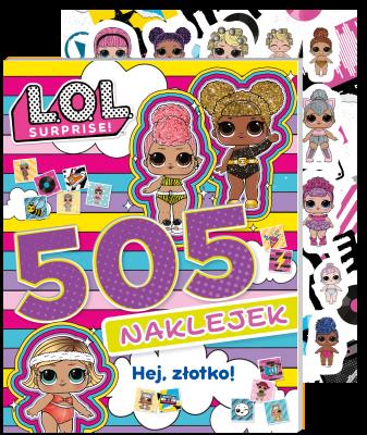Okładka książki Hej, złotko! L.O.L. Surprise! 505 naklejek