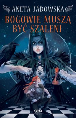 Heksalogia o Dorze Wilk T.2 Bogowie muszą.. w.2. Autor: Jadowska Aneta. SmakLiter.pl Okładka książki Heksalogia o Dorze Wilk T.2 Bogowie muszą.. w.2