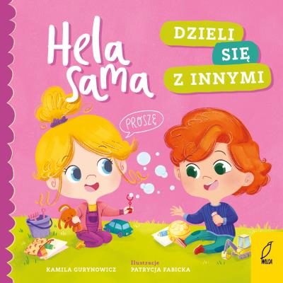 Hela sama. Dzieli się z innymi. Autor: Gurynowicz Kamila. SmakLiter.pl Okładka książki Hela sama. Dzieli się z innymi