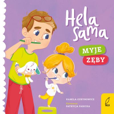 Hela sama. Myje zęby. Autor: Gurynowicz Kamila. SmakLiter.pl Okładka książki Hela sama. Myje zęby