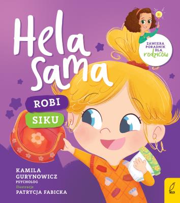Hela sama. Robi siku. Autor: Gurynowicz Kamila. SmakLiter.pl Okładka książki Hela sama. Robi siku