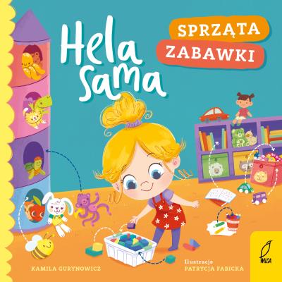 Hela sama. Sprząta zabawki. Autor: Gurynowicz Kamila. SmakLiter.pl Okładka książki Hela sama. Sprząta zabawki
