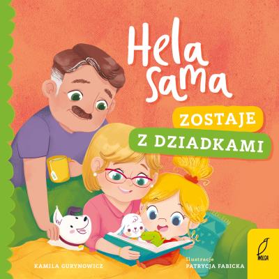 Hela sama. Zostaje z dziadkami. Autor: Gurynowicz Kamila. SmakLiter.pl Okładka książki Hela sama. Zostaje z dziadkami
