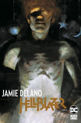 Okładka książki Hellblazer T.3 Jamie Delano
