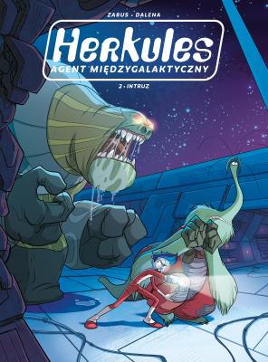 Okładka książki Herkules agent międzygalaktyczny T.2 Intruz