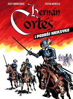 Okładka książki Hernan Cortes i podbój Meksyku