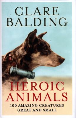 Heroic Animals. Autor: Balding Clare. SmakLiter.pl Okładka książki Heroic Animals