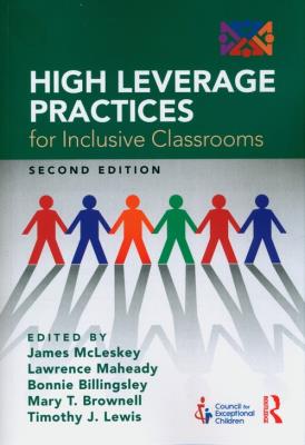 High Leverage Practices for Inclusive Classrooms. Autor: McLeskey James, Maheady Lawrence, Billingsley Bonnie, Brownell Mary T., Lewis Timothy J.. SmakLiter.pl Okładka książki High Leverage Practices for Inclusive Classrooms