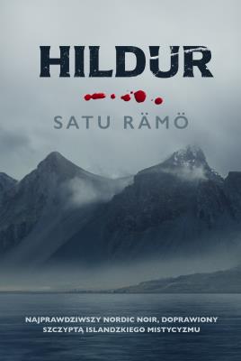 Hildur T.1 Hildur. Autor: Satu Ramo. SmakLiter.pl Okładka książki Hildur T.1 Hildur