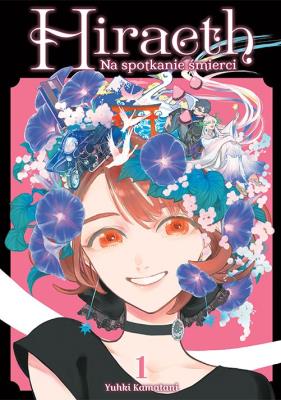 Okładka książki Hiraeth. Na spotkanie śmierci. Tom 1