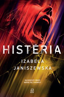 Histeria. Larysa Luboń i Brunon Wilczyński. Tom 2 wyd. 2024. Autor: Izabela Janiszewska. SmakLiter.pl Okładka książki Histeria. Larysa Luboń i Brunon Wilczyński. Tom 2 wyd. 2024