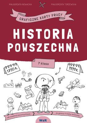 Historia. Graficzne karty pracy dla klasy 7. Autor: Nowacka Małgorzata, Małgorzata Torzewska. SmakLiter.pl Okładka książki Historia. Graficzne karty pracy dla klasy 7