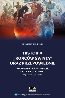 Historia ''końca świata. Autor: Kamiński Ireneusz. SmakLiter.pl Okładka książki Historia ''końca świata