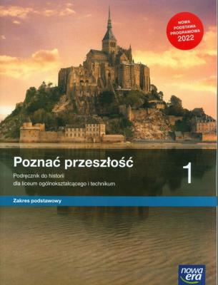Historia LO 1 Poznać przeszłość Podr. ZP 2022 NE. Autor: Pawlak Marcin, Adam Szweda. SmakLiter.pl Okładka książki Historia LO 1 Poznać przeszłość Podr. ZP 2022 NE