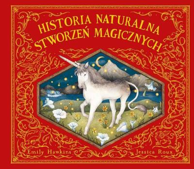 Okładka książki Historia naturalna stworzeń magicznych. ART