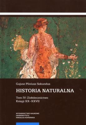 Okładka książki Historia naturalna Tom IV: Ziołolecznictwo